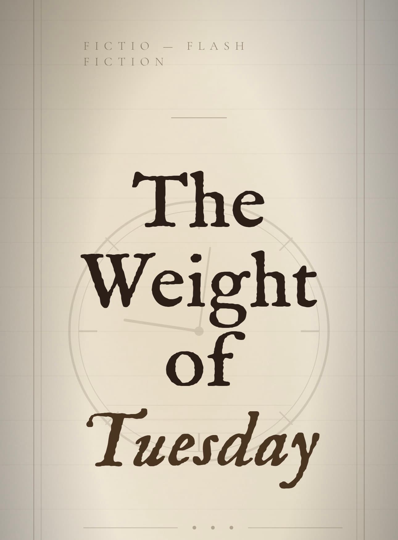 The Weight of Tuesday